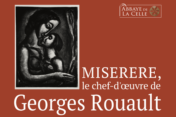 Exposition Miserere de Georges Rouault à l'abbaye de la Celle